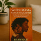 When Mama Never Hugged Me: Healing the Hidden Wounds of Caribbean Daughters